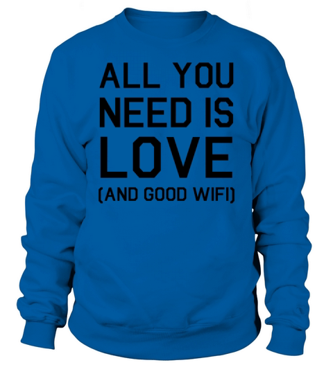 All you need is LOVE Sweatshirt Unisex