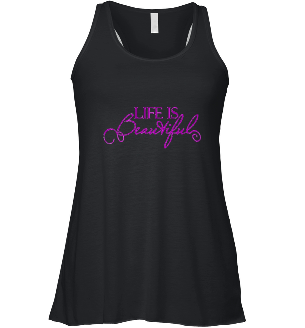 Life is Beautiful Women's Flowy Tank Top