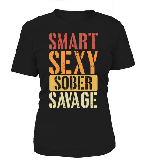 Smart Sober Savage Addiction Recovery Positive Quo Women's T-Shirt