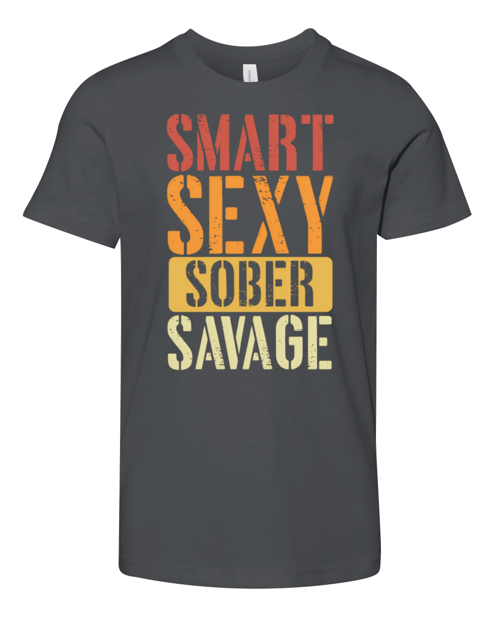 Smart Sober Savage Addiction Recovery Positive Quo Youth Unisex Jersey Tee
