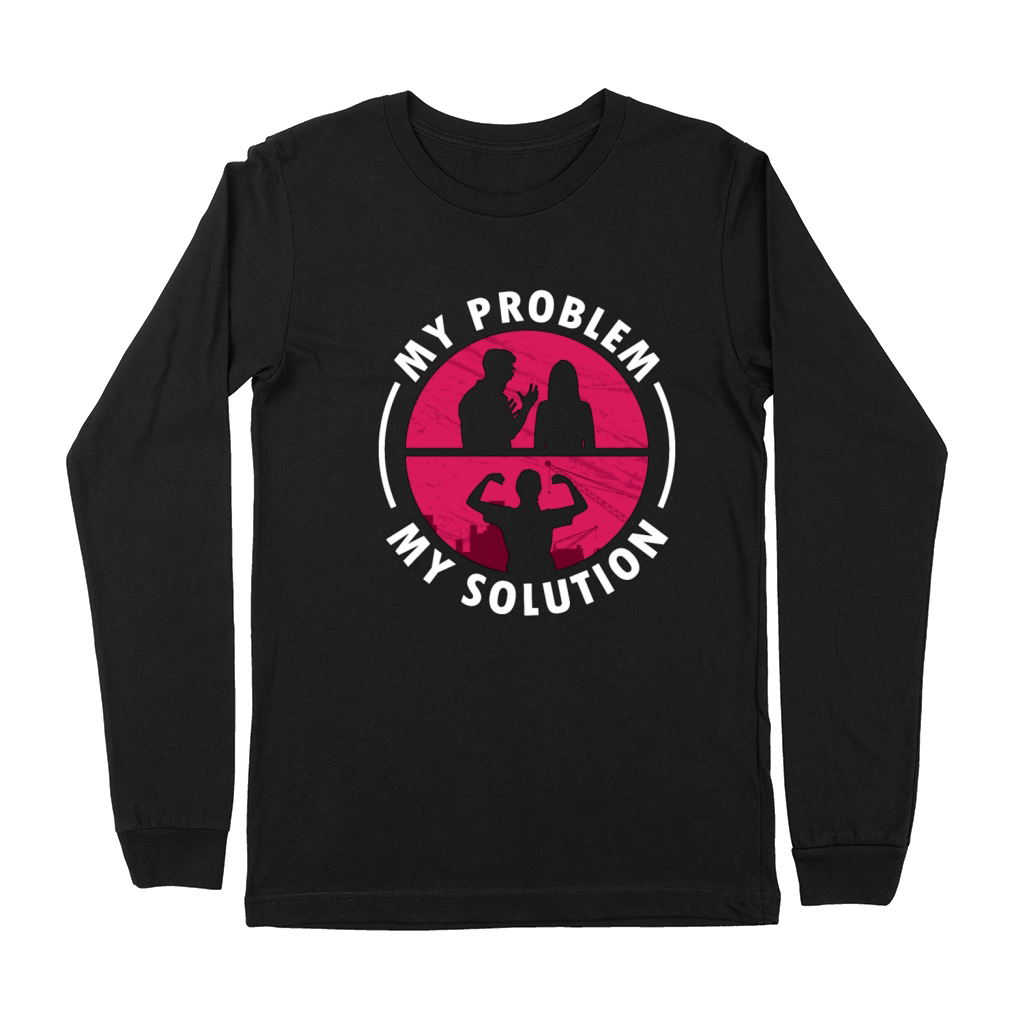 Ironworker My Problem My Pictogram Mom Metalworker Premium Long Sleeve