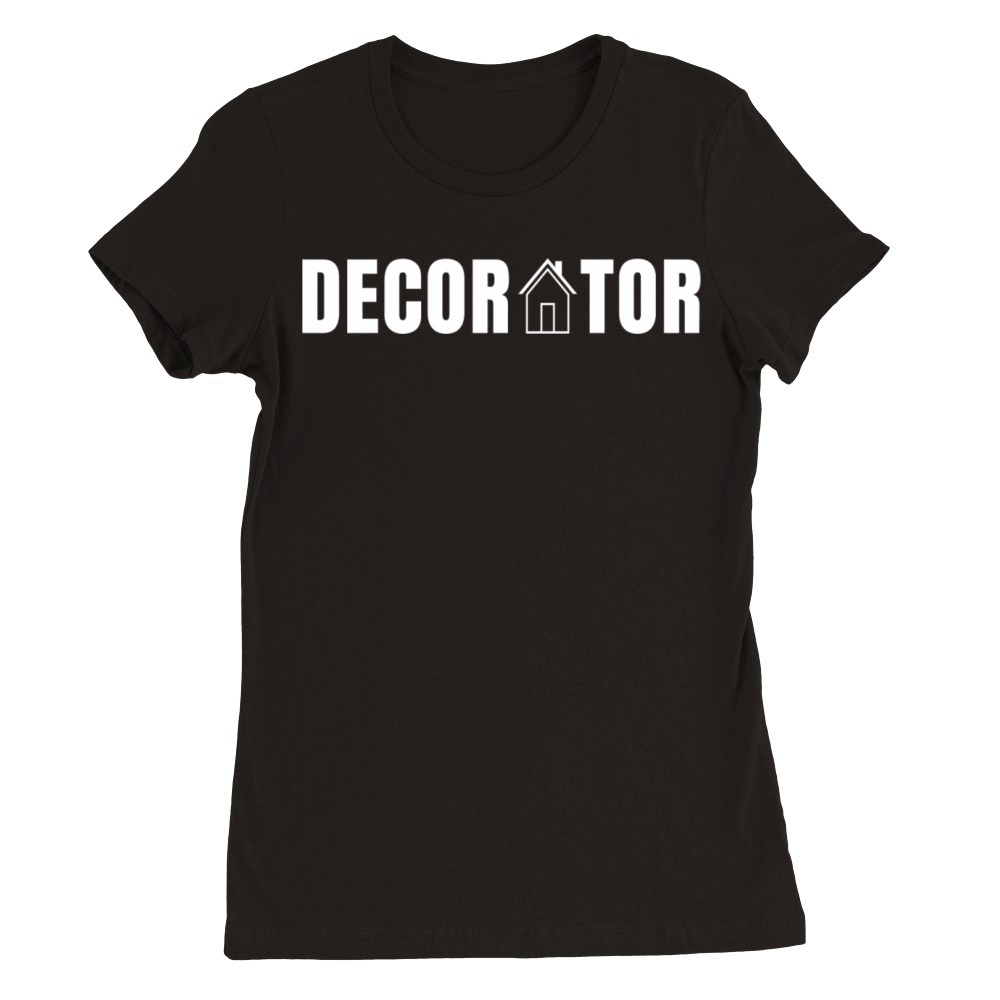 Decorator Exterior Designer Architecture Premium Womens Crewneck T-shirt