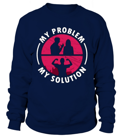 Ironworker My Problem My Pictogram Mom Metalworker Sweatshirt Unisex