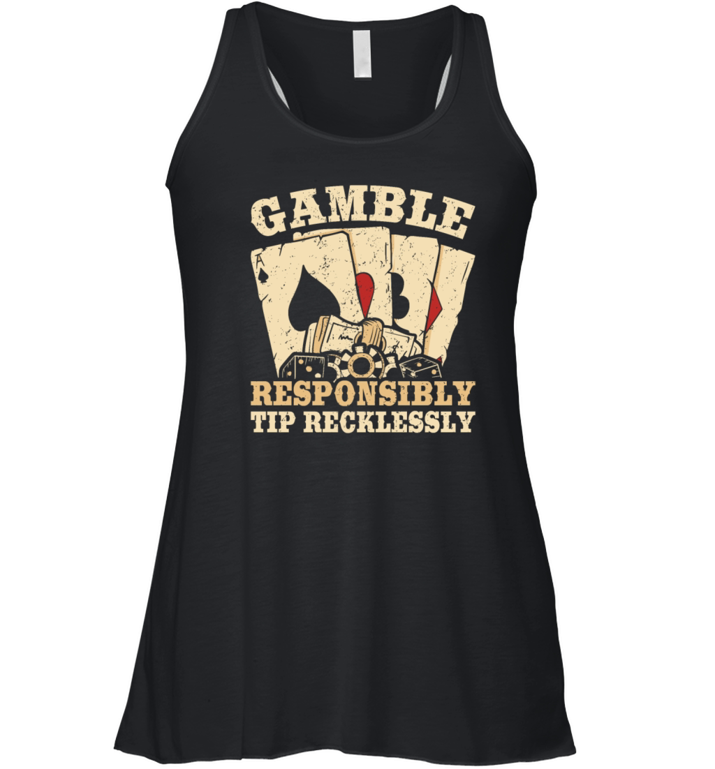Poker Dealer Gamble Responsibly Gambling Women's Flowy Tank Top