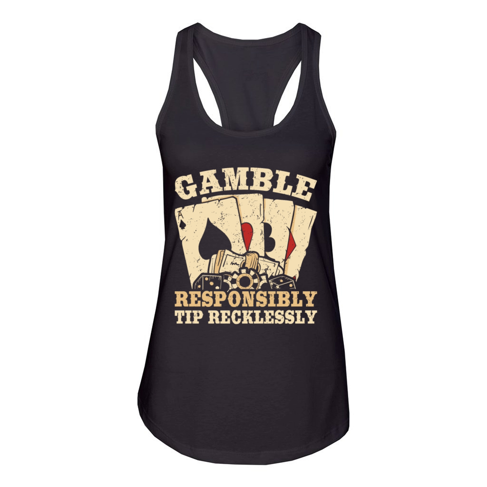 Poker Dealer Gamble Responsibly Gambling Women's Racerback Tank