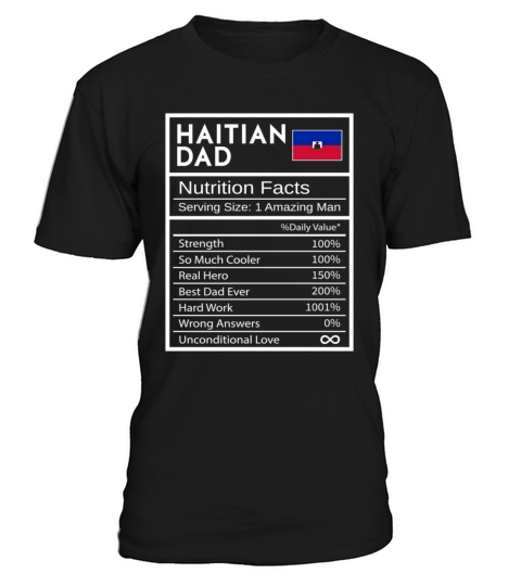 Haitian Dad Nutrition Facts National Pride For Dad T-Shirt Unisex