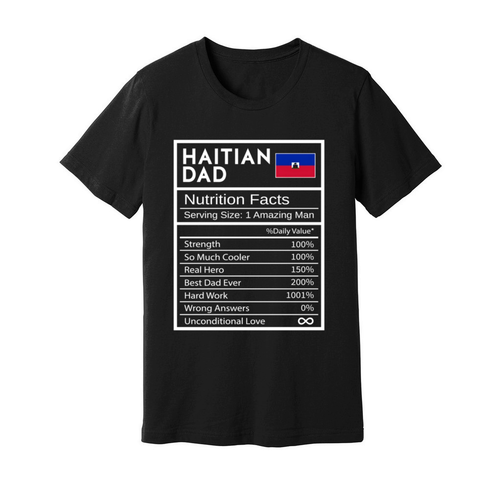 Haitian Dad Nutrition Facts National Pride For Dad Unisex Jersey Tee