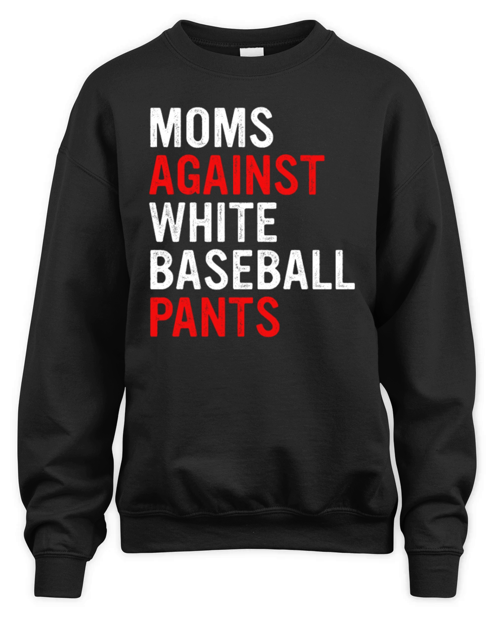 Moms Against White Baseball Pants Unisex Premium Crewneck Sweatshirt