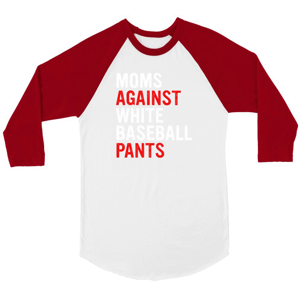 Moms Against White Baseball Pants Unisex ¾ sleeve Raglan T-shirt