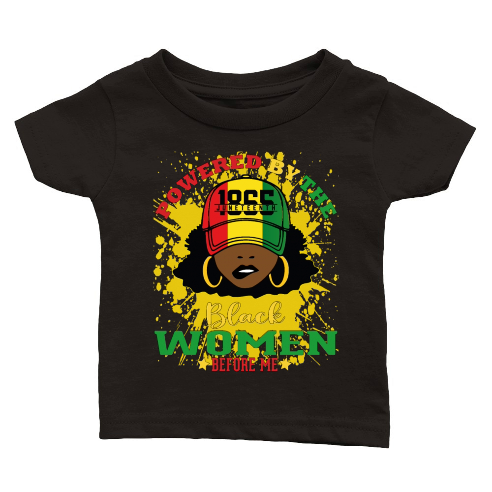 Powered By The Black Women Before Me Black History Classic Baby Crewneck T-shirt