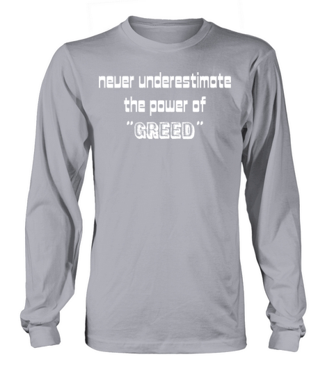 Never Underestimate the Power Of Long sleeved Unisex