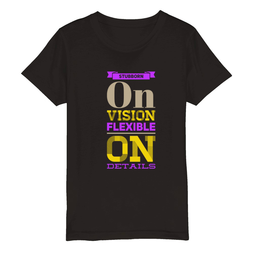 stubborn but flexible Organic Kids Crewneck T-shirt