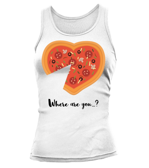 PIZZA Where are you - Im here Tank top Woman