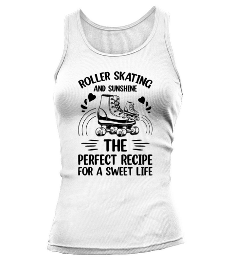 Roller Skating And Sunshine The Perfect Recipe For Tank top Woman