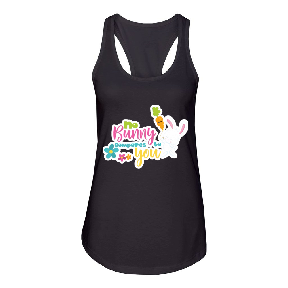 no bunny compare to you Women's Racerback Tank