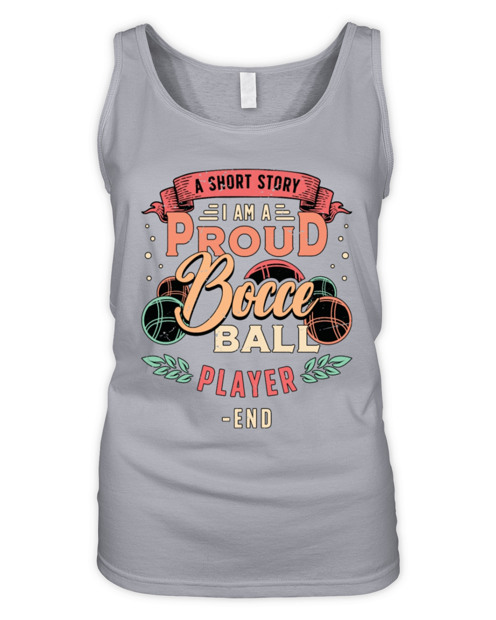 Bocce Ball Player A Short Story I Am A Bocce Lover Organic Women's Tank Top