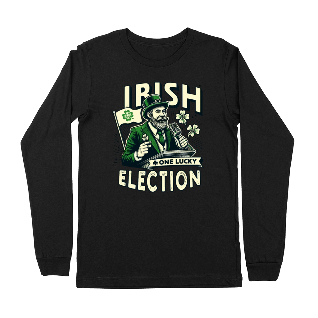 Irish One Lucky Election St Patricks Politician Premium Long Sleeve