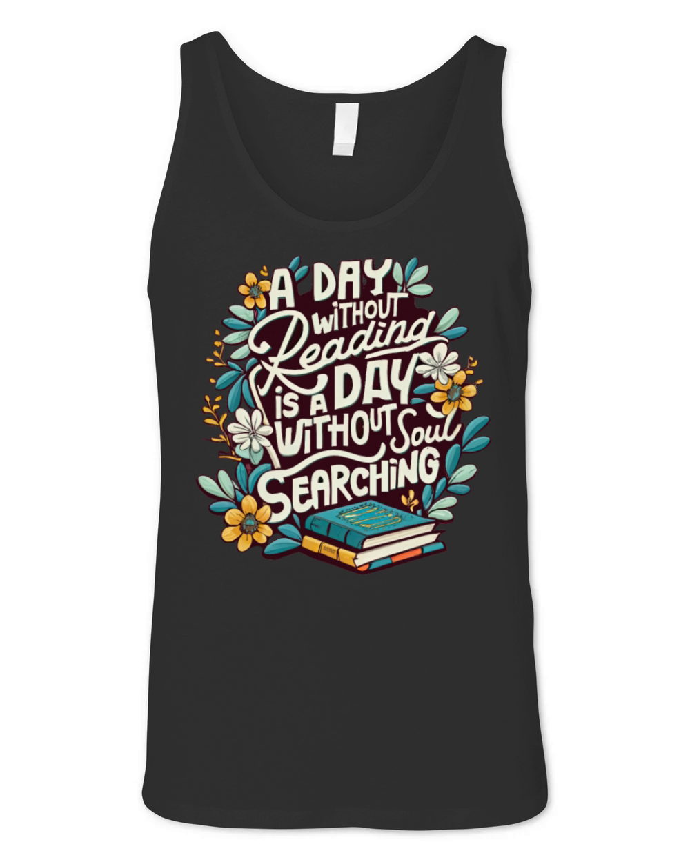 A Day Without Reading Floral Bookworm Book Reader Unisex Jersey Tank