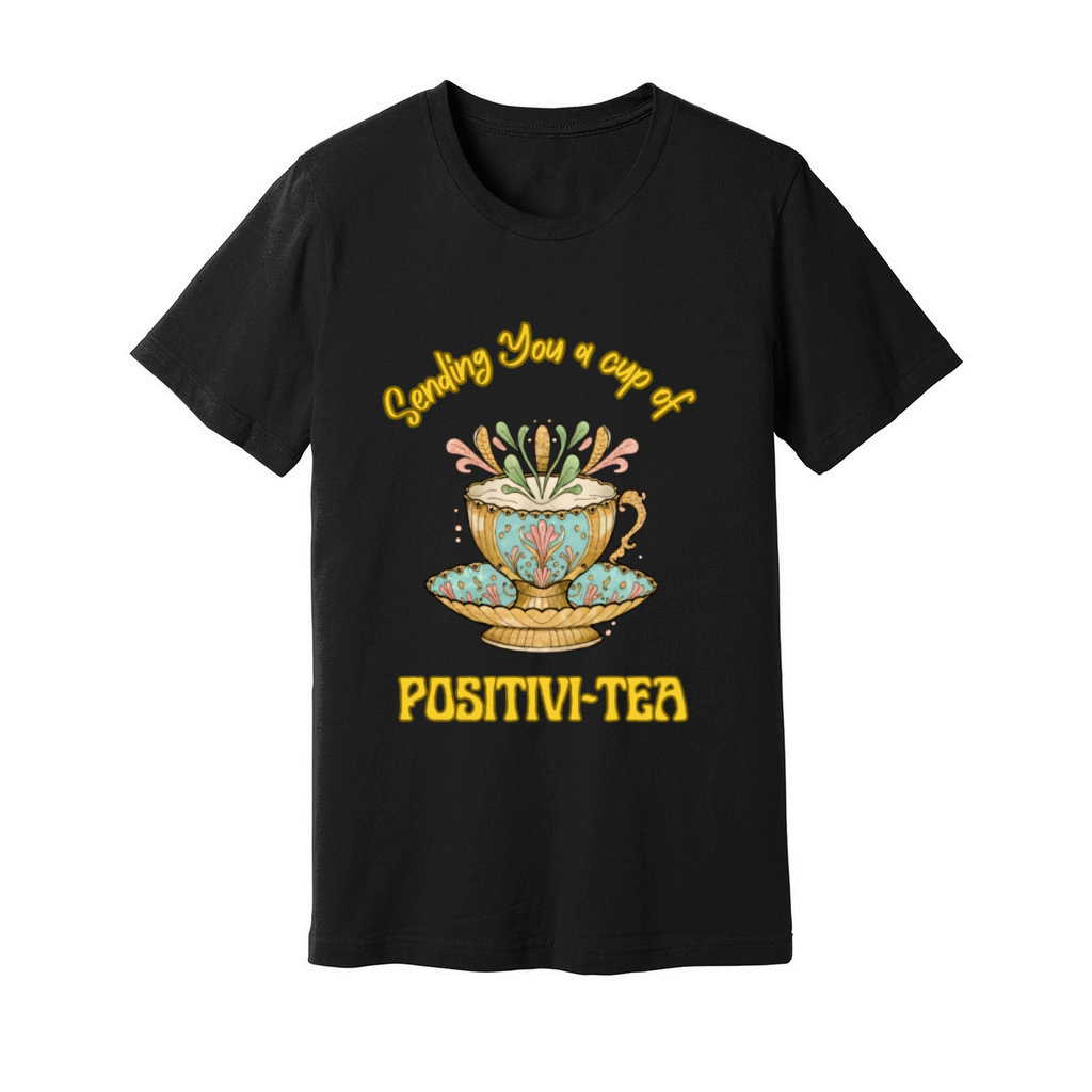 A cup of Positivi-tea Unisex Jersey Tee