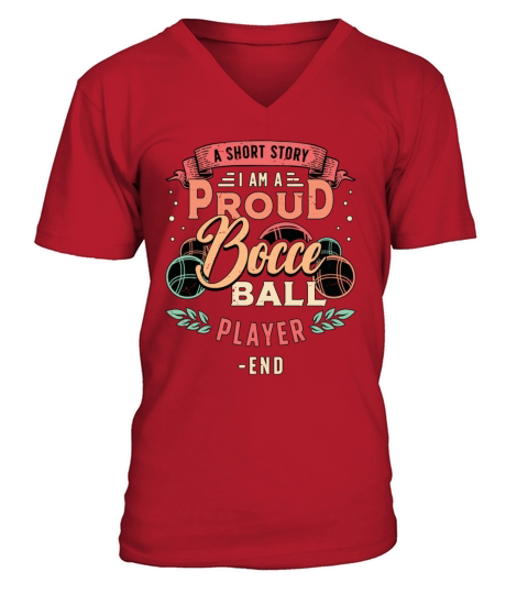 Bocce Ball Player A Short Story I Am A Bocce Lover V-Neck T-shirt