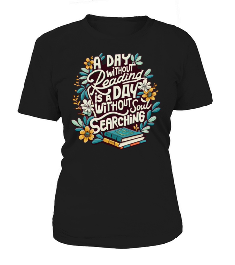 A Day Without Reading Floral Bookworm Book Reader Women's T-Shirt