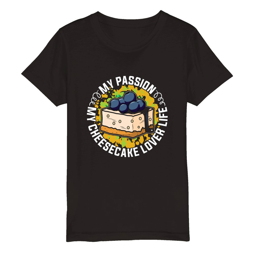 Cheesecake Lover My Passion My Cheesecake Baking Organic Kids Crewneck T-shirt