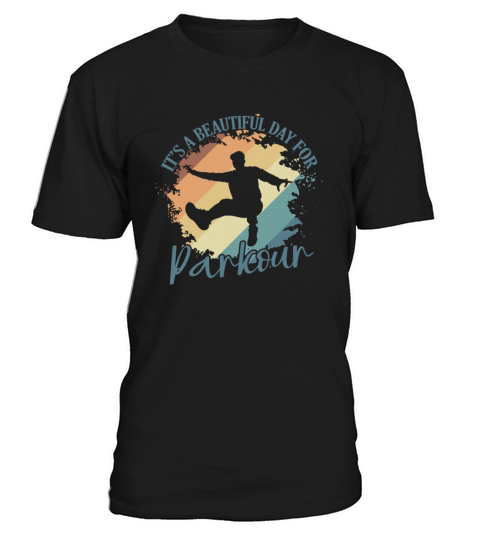 Its a beautiful Day for Parkour Sport T-Shirt Unisex