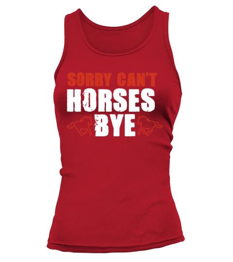 Vintage Sorry Cant Horses Bye Funny Horseback Tank top Woman