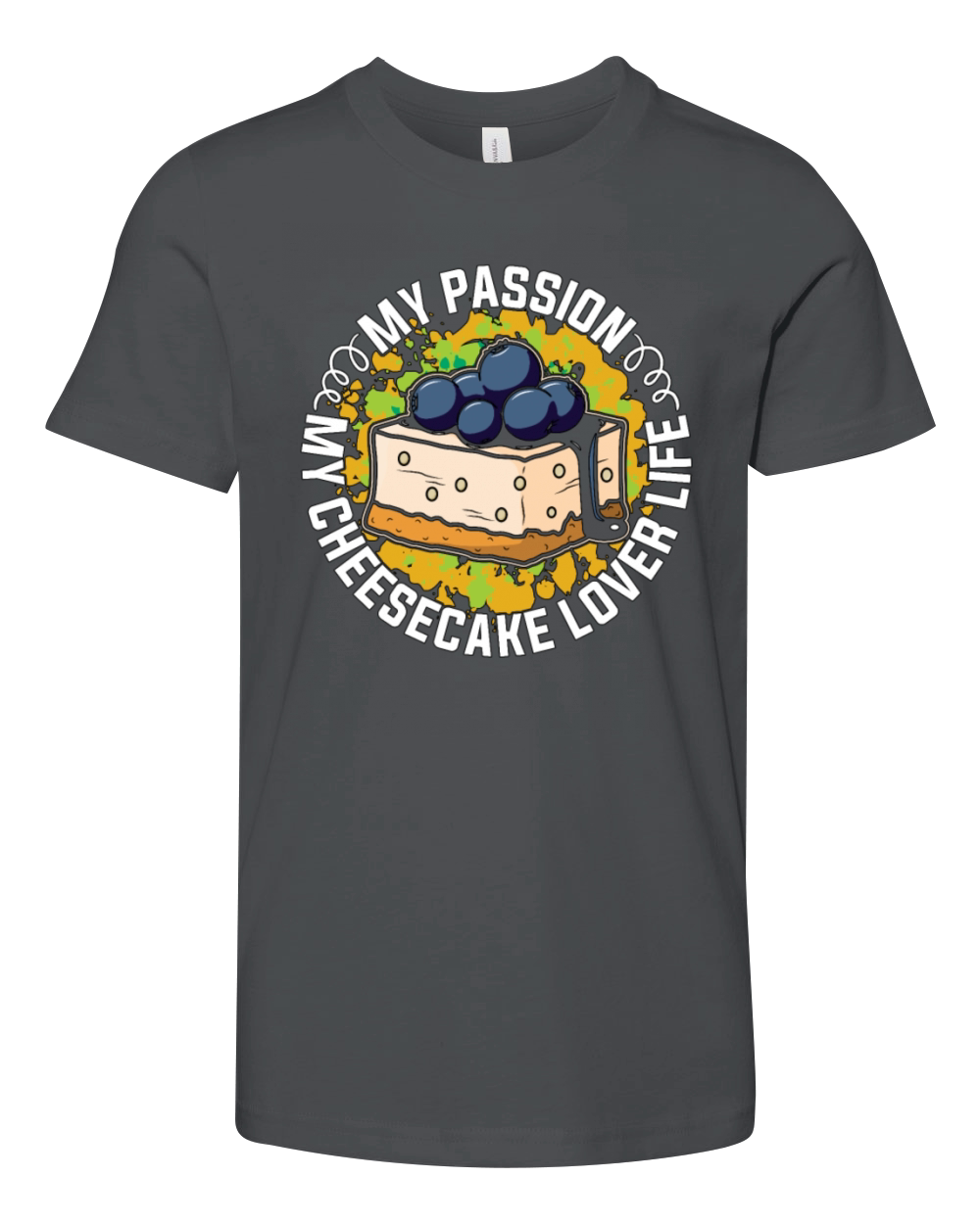 Cheesecake Lover My Passion My Cheesecake Baking Youth Unisex Jersey Tee
