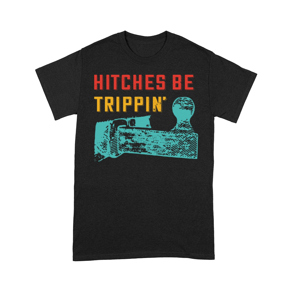 Hitches Be Trippin Comfort T-shirt