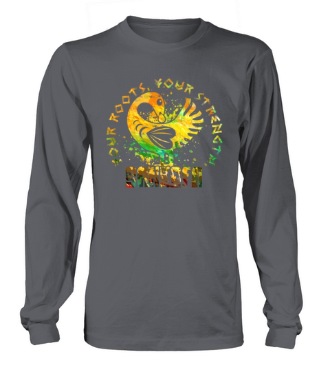 Sankofa Your Roots Your Strength Long sleeved Unisex