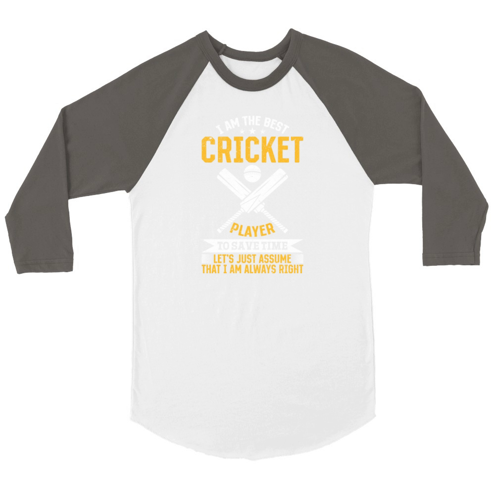 Cricket Game Cricketing I am the best Cricket play Unisex ¾ sleeve Raglan T-shirt
