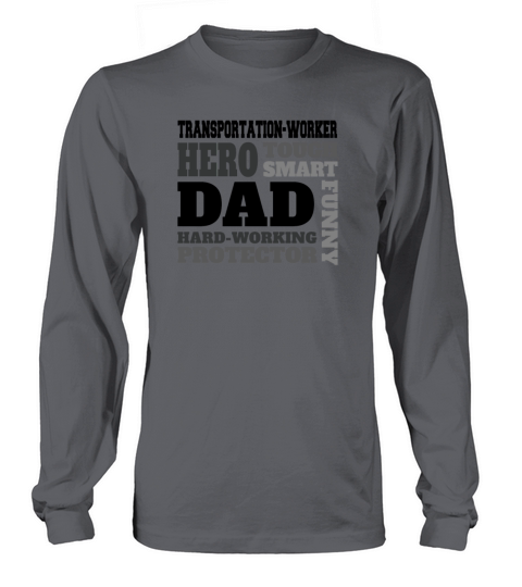 Daddy job funny Quote Dad transportation-worker Long sleeved Unisex