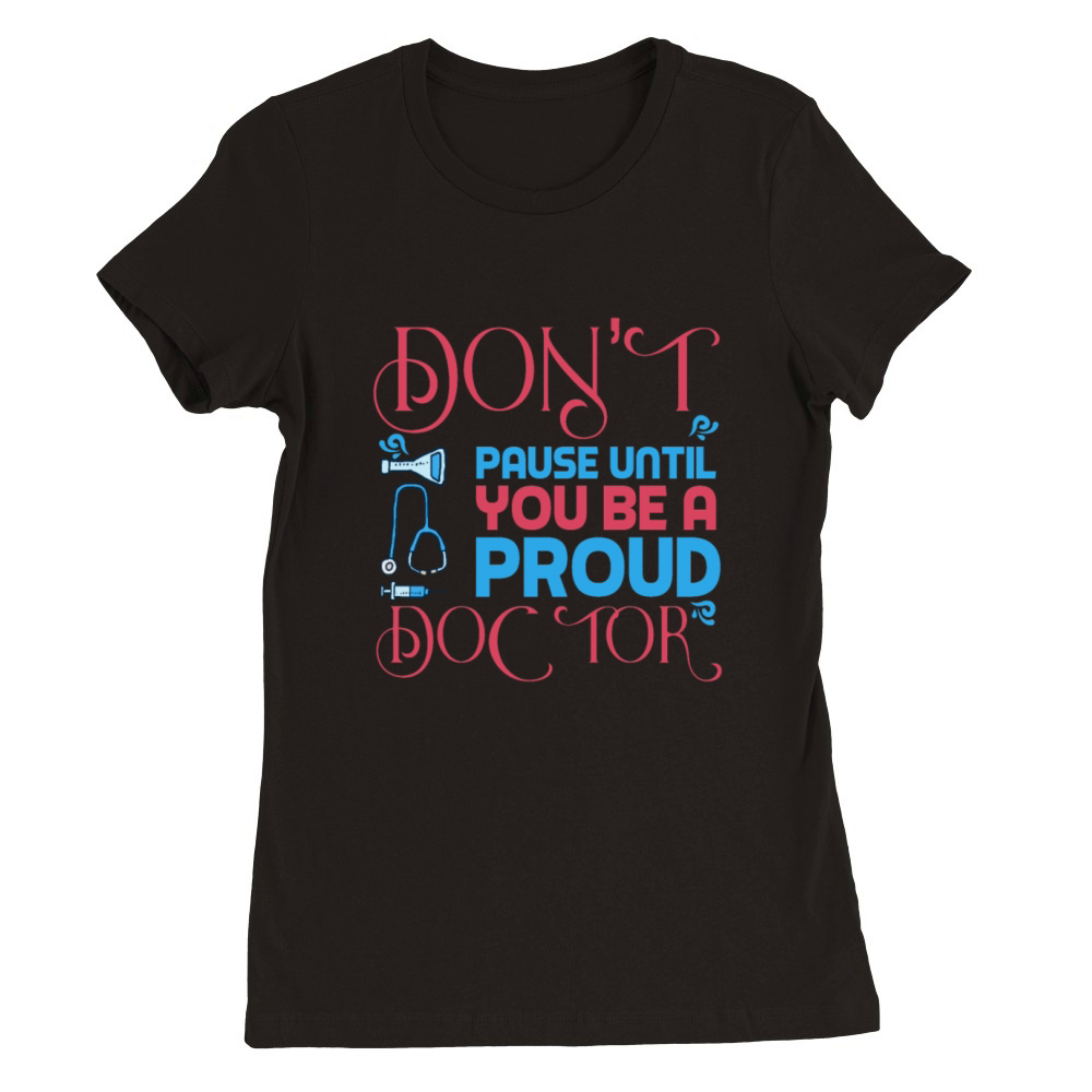 Funny Doctors And Nurses Premium Womens Crewneck T-shirt