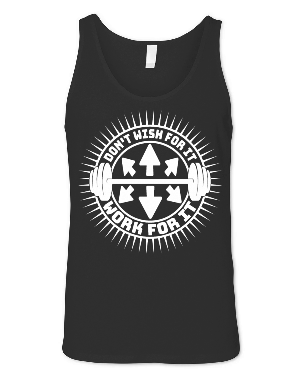 Dont Wish For It Work For It Gym Fitness Workout Unisex Jersey Tank