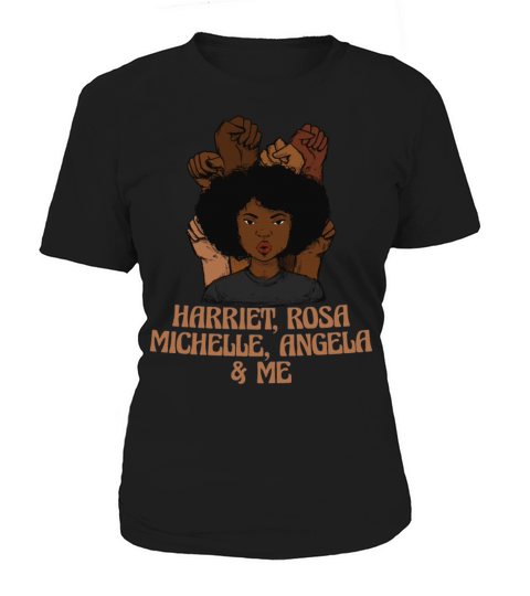 Melanin Black Pride Harriet Rosa Angela Michelle Women's T-Shirt