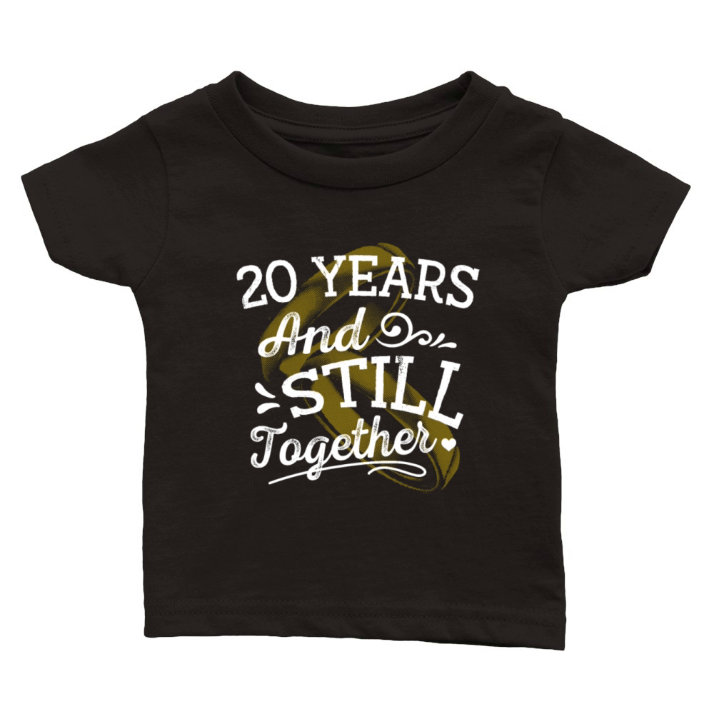 20 and Still Together Wedding Anniversary Marriage Classic Baby Crewneck T-shirt