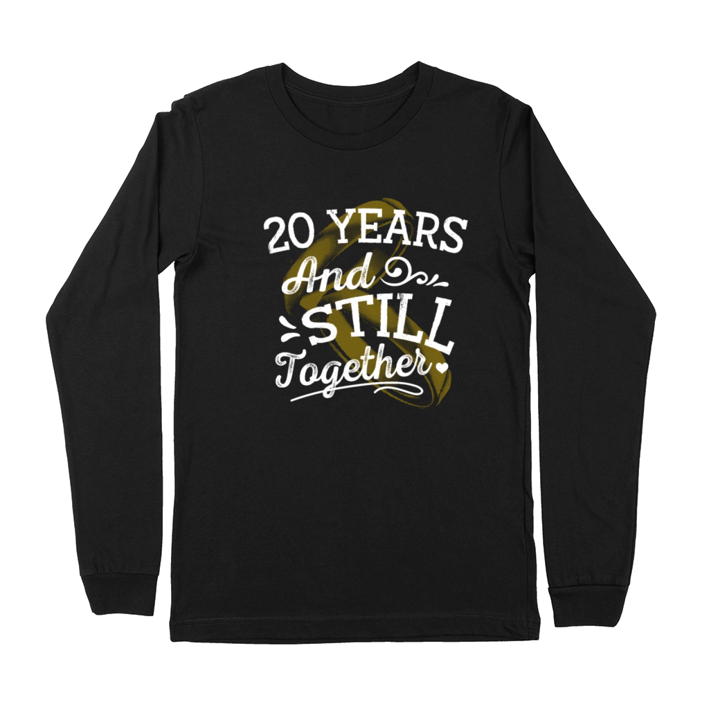 20 and Still Together Wedding Anniversary Marriage Premium Long Sleeve