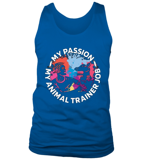 Animal Trainer My Passion My Animal Zookeeper Tank Top Unisex