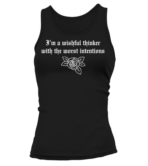 Im a wishful thinker with the worst intentions Tank top Woman