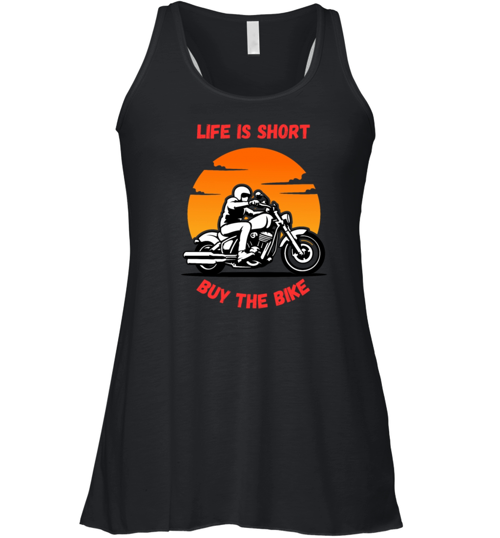 Life Is Short Buy The Bike Funny Quote Women's Flowy Tank Top