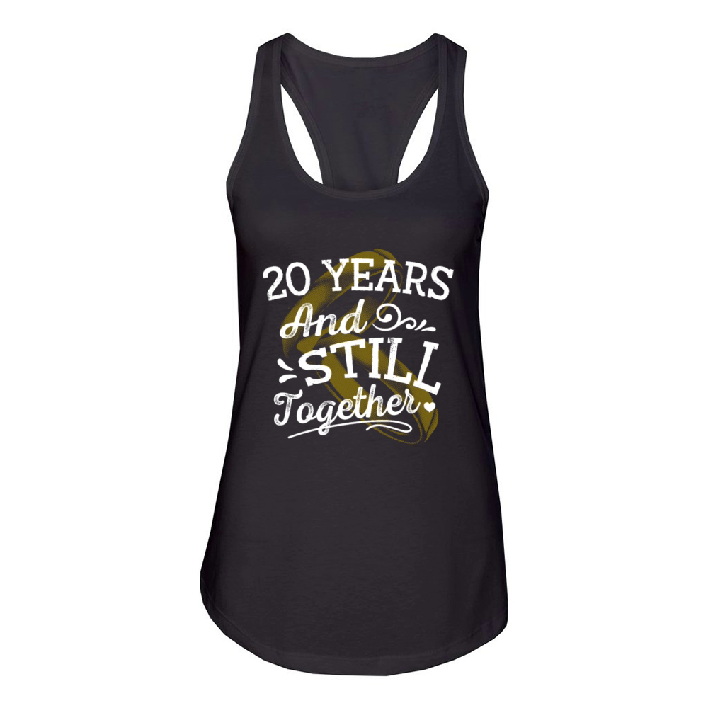 20 and Still Together Wedding Anniversary Marriage Women's Racerback Tank