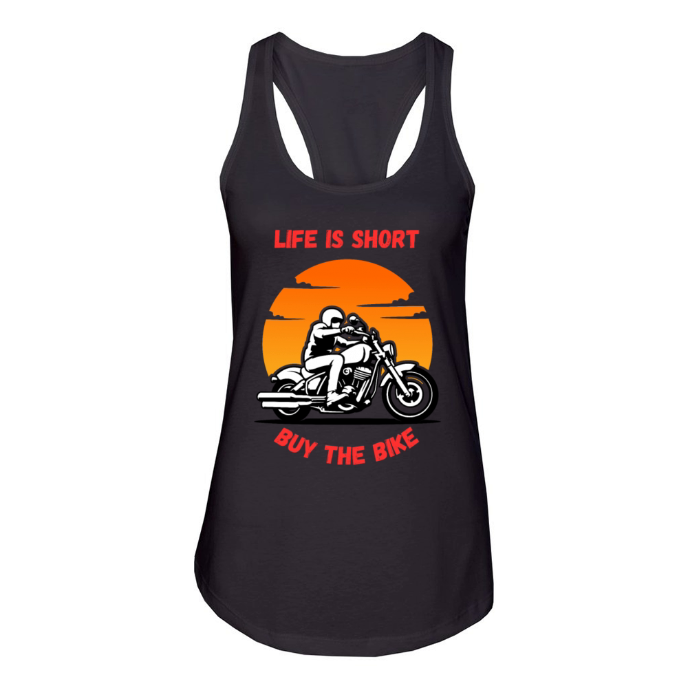 Life Is Short Buy The Bike Funny Quote Women's Racerback Tank