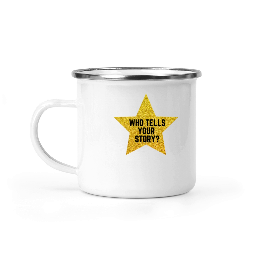 Hamilton Gold Star Who Tells Your Story Camping Mug