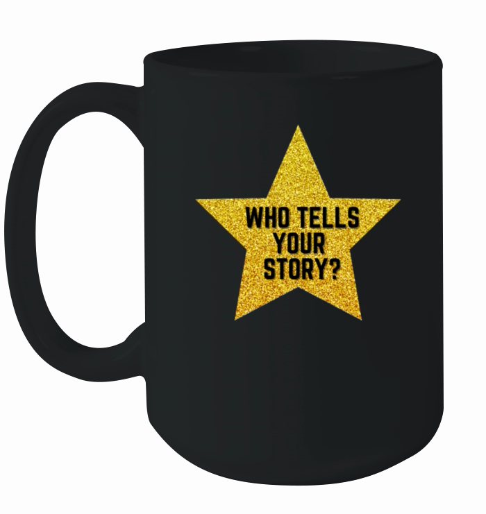 Hamilton Gold Star Who Tells Your Story Ceramic Mug