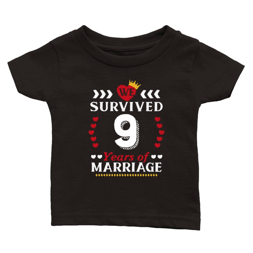 We Survived 9 of Marriage Married Wedding Annivers Classic Baby Crewneck T-shirt