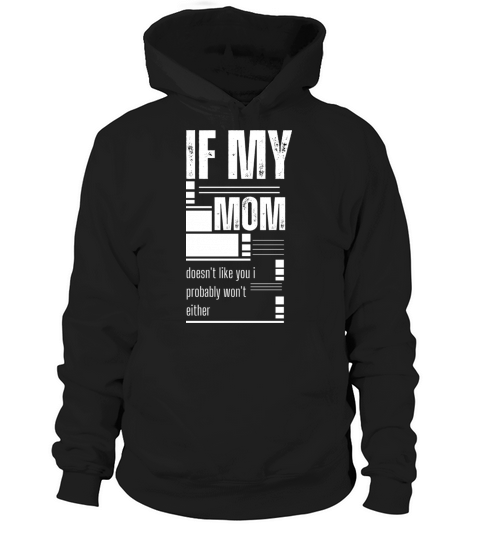 sarcastic mom quotes daughter humour mothers day Hoodie Unisex