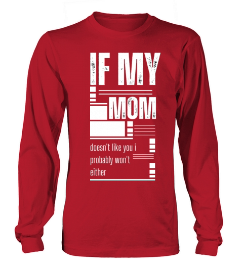 sarcastic mom quotes daughter humour mothers day Long sleeved Unisex
