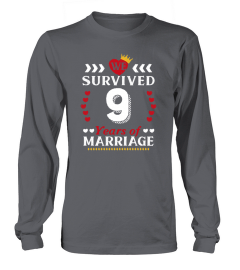 We Survived 9 of Marriage Married Wedding Annivers Long sleeved Unisex