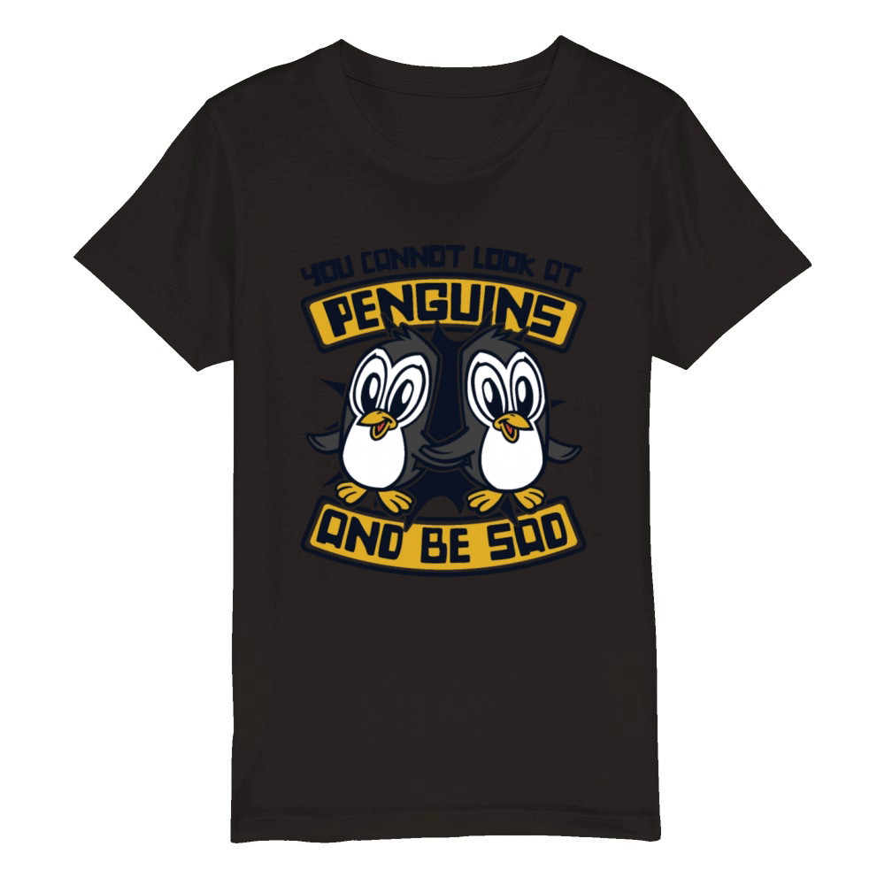 You Cannot Look At Penguins And Be Sad Sea Bird Organic Kids Crewneck T-shirt